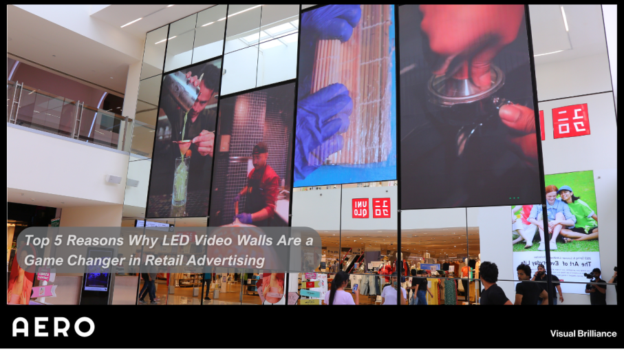 What Are the Top 5 Benefits of LED Video Walls for Retail Advertising?